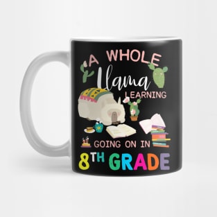 A whole Llama Learning Going On In 8th Grade Back To School Mug